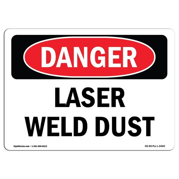 Signmission OSHA Danger Sign, Laser Weld Dust, 5in X 3.5in Decal, 5" W, 3.5" H, Landscape, Laser Weld Dust OS-DS-D-35-L-2460